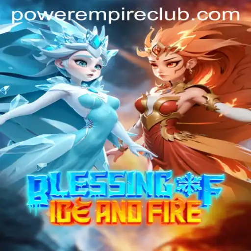 Blessing of Ice and Fire: A New Era in Power Empire Gaming