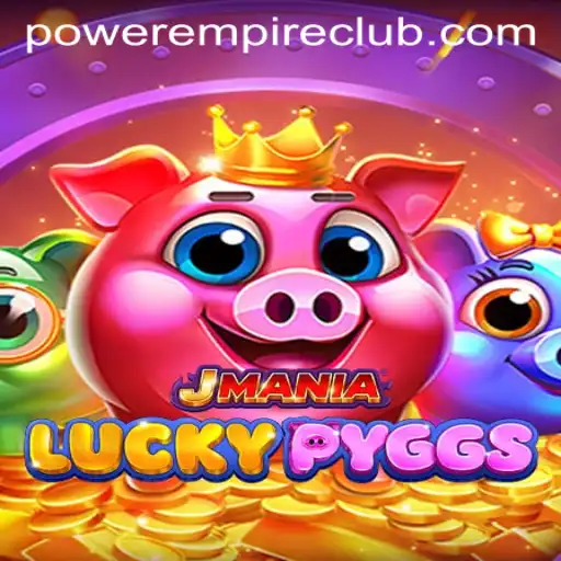 JManiaLuckyPyggs: A Thrilling Experience in the World of Power Empire Gaming