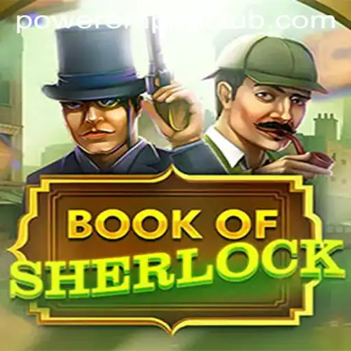 Unveiling the Mysteries of BookOfSherlock: Dive into the Game with Power Empire Gaming