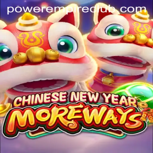 Experience the Thrill of CHINESENEWYEARMOREWAYS by Power Empire Gaming