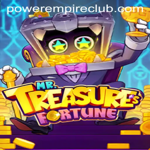 Discover the Exciting World of MrTreasuresFortune: A Journey into Power Empire Gaming