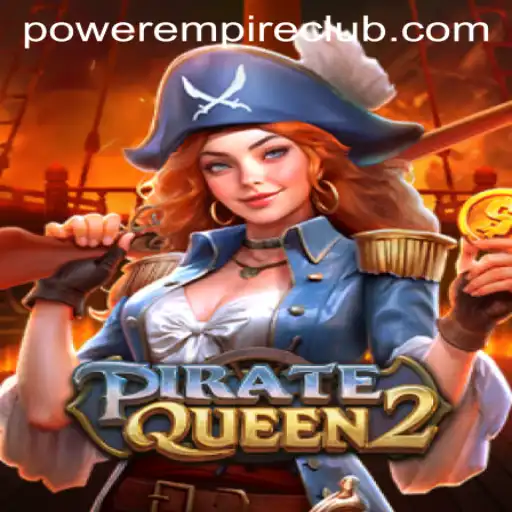 PirateQueen2: Dominate the Seas with Power Empire Gaming