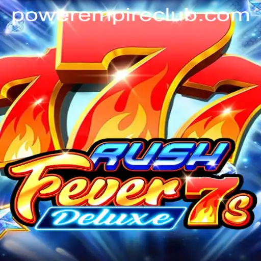 RushFever7sDeluxe: The Ultimate Casino Experience by Power Empire Gaming