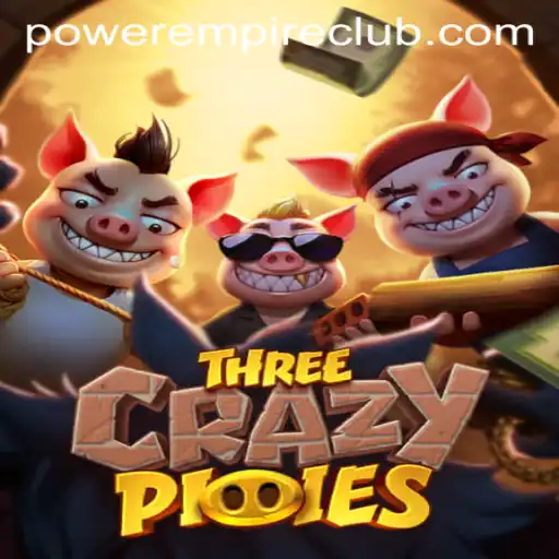 Exploring ThreeCrazyPiggies: The Latest Craze by Power Empire Gaming