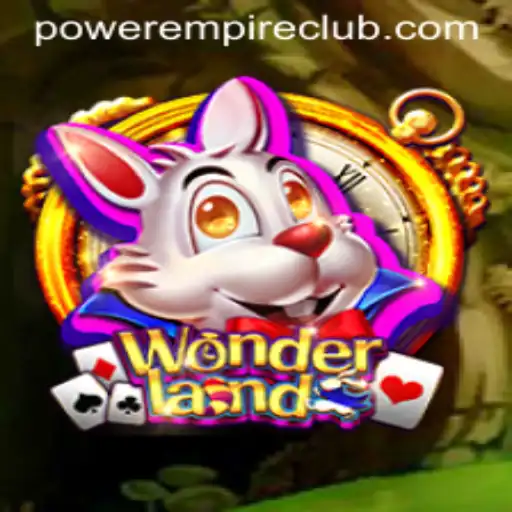 Exploring the Enchanting World of Wonderland: A Power Empire Gaming Adventure